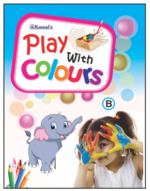 Kamal Play With Colours Books for Kids | Smart Books For Smart Kids | Paperback, Kamal Book Depot | Set of 8 Books	Kamal Play With Colours Books for Kids | Smart Books For Smart Kids | Paperback, Kamal Book Depot | Set of 8 Books