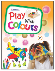 Kamal Play With Colours | Paperback, Kamal Book Depot | Smart Books For Smart Kids | Part - 1