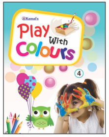 Kamal Play With Colours | Paperback, Kamal Book Depot | Smart Books For Smart Kids | Part - 4